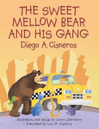 Cover image for The Sweet Mellow Bear and His Gang