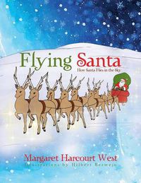 Cover image for Flying Santa: How Santa Flies in the Sky