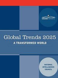 Cover image for Global Trends 2025: Global Trends 2025: A Transformed World