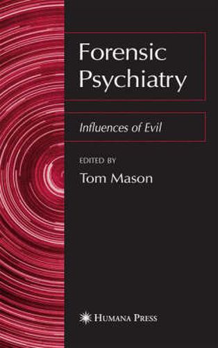 Forensic Psychiatry: Influences of Evil