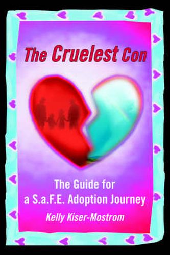 Cover image for The Cruelest Con: The Guide for a S.a.F.E. Adoption Journey