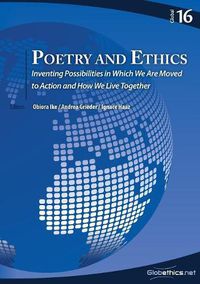 Cover image for Poetry and Ethics: Inventing Possibilities in Which We Are Moved to Action and How We Live Together