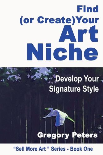 Cover image for Find (or Create) Your Art Niche