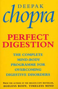 Cover image for Perfect Digestion: The Complete Mind-body Programme for Overcoming Digestive Disorders
