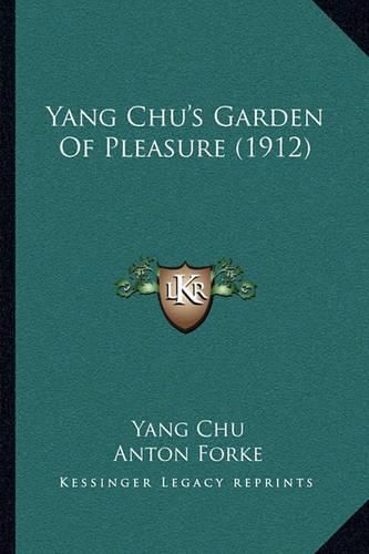 Cover image for Yang Chu's Garden of Pleasure (1912)