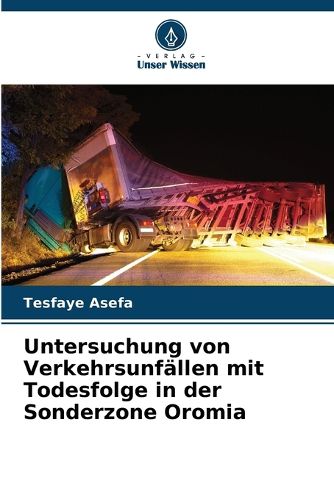 Cover image for Untersuchung von Verkehrsunfaellen mit Todesfolge in der Sonderzone Oromia