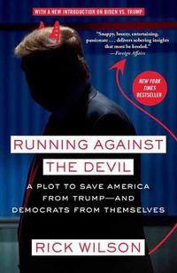 Cover image for Running Against the Devil: A Plot to Save America from Trump-and Democrats from Themselves