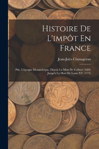 Cover image for Histoire De L'impot En France