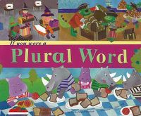 Cover image for If You Were a Plural Word
