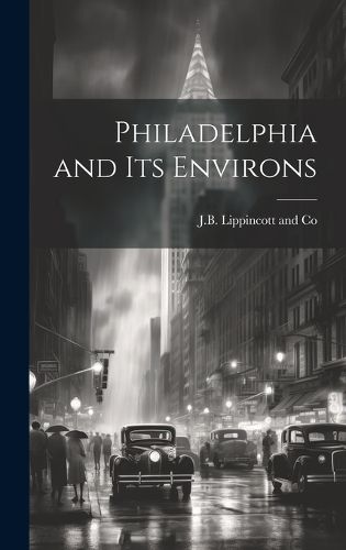 Cover image for Philadelphia and its Environs