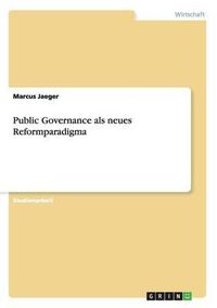 Cover image for Public Governance ALS Neues Reformparadigma