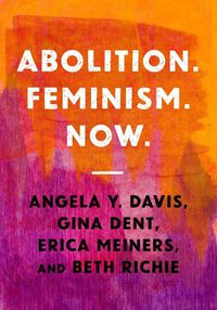 Cover image for Abolition. Feminism. Now.