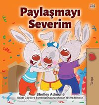 Cover image for I Love to Share (Turkish Children's Book)