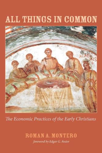 Cover image for All Things in Common: The Economic Practices of the Early Christians