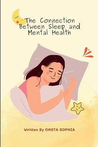 Cover image for The Connection Between Sleep and Mental Health