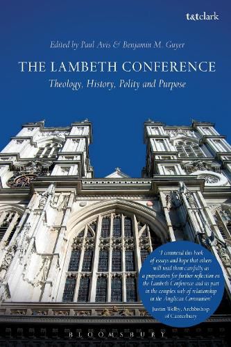 Cover image for The Lambeth Conference: Theology, History, Polity and Purpose