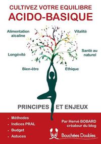 Cover image for Cultivez votre equilibre acido-basique: principes et enjeux