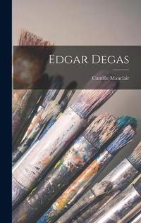 Cover image for Edgar Degas