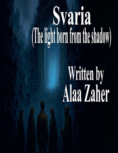 Cover image for Svaria - The Light Born from the Shadow