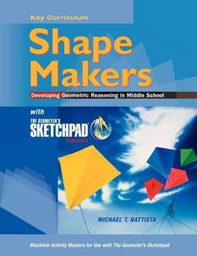 Cover image for The Geometer's Sketchpad, Shape Makers: Developing Geometric Reasoning in Middle School