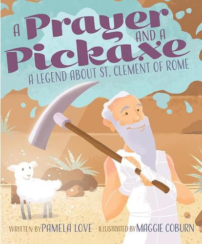 Cover image for A Prayer and a Pickaxe