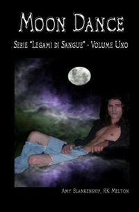 Cover image for Moon Dance (Legami di sangue libro primo)