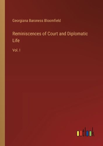 Cover image for Reminiscences of Court and Diplomatic Life