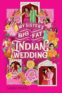 Cover image for My Sister's Big Fat Indian Wedding