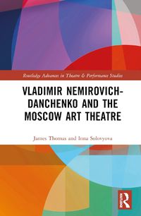 Cover image for Vladimir Nemirovich-Danchenko and the Moscow Art Theatre