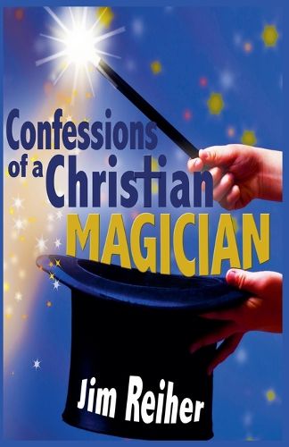 Cover image for Confessions of a Christian Magician