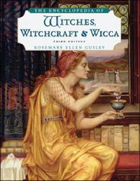 Cover image for The Encyclopedia of Witches, Witchcraft, and Wicca