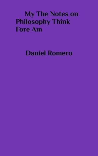 Cover image for My the Notes on Philosophy Am Fore Am