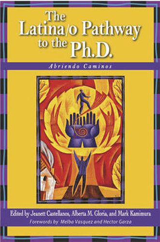 The Latina/o Pathway to the Ph.D.: Abriendo Caminos