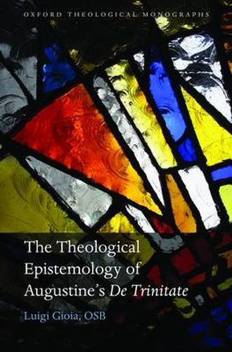 Cover image for The Theological Epistemology of Augustine's De Trinitate