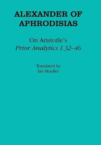 Cover image for On Aristotle's  Prior Analytics 1.32 46