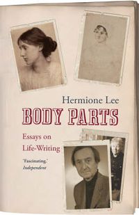 Cover image for Body Parts: Essays on Life-Writing