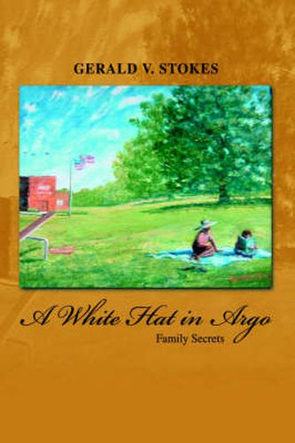 Cover image for A White Hat in Argo: Family Secrets