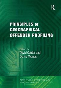 Cover image for Principles of Geographical Offender Profiling