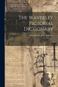 Cover image for The Waverley Pictorial Dictionary