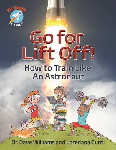 Cover image for Go For Liftoff!: How to Train Like An Astronaut