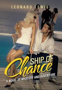 Cover image for Ship of Chance: A Novel of Mystery and Adventure