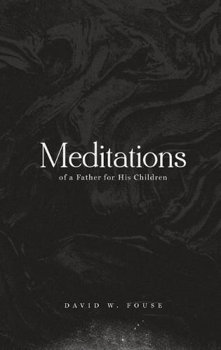 Meditations of a Father for His Children