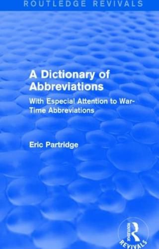 Cover image for A Dictionary of Abbreviations: With Especial Attention to War-Time Abbreviations