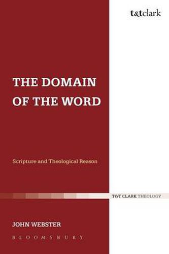 Cover image for The Domain of the Word: Scripture and Theological Reason