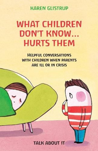 Cover image for What Children Don't Know... Hurts Them