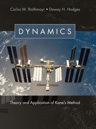 Cover image for Dynamics: Theory and Application of Kane's Method