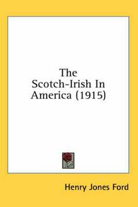 Cover image for The Scotch-Irish in America (1915)