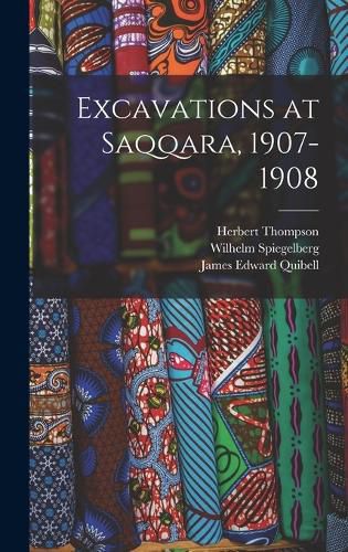 Excavations at Saqqara, 1907-1908