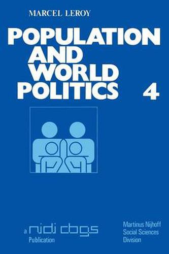 Cover image for Population and world politics: The interrelationships between demographic factors and international relations