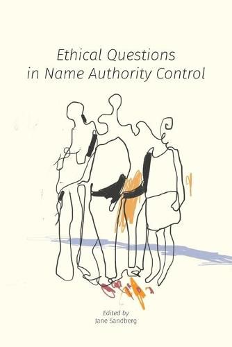 Cover image for Ethical Questions in Name Authority Control